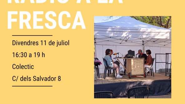 ràdio a la fresca a colectic per festa major del raval
