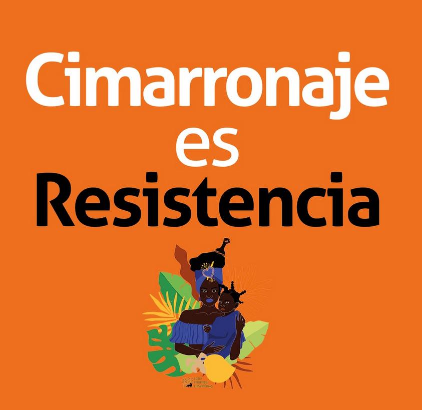 cimarronaje resistencia